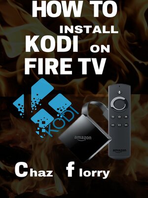 cover image of How to Install Kodi On Fire Tv